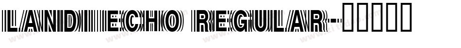 Landi_Echo Regular字体转换